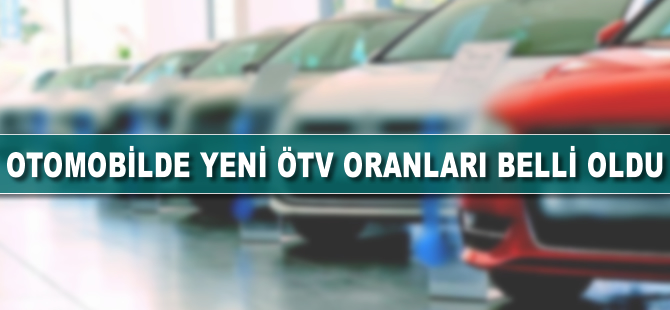 Otomobilde yeni ÖTV oranları belli oldu