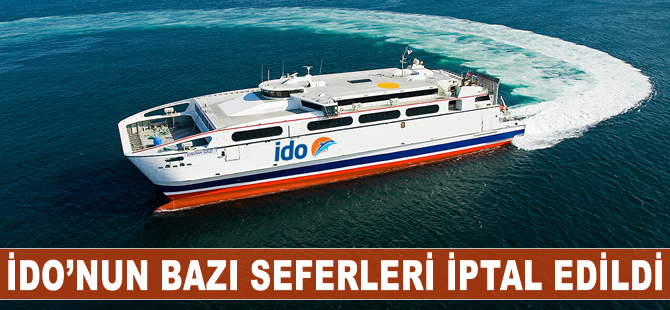 İDO seferleri olumsuz hava şartları nedeniyle iptal edildi
