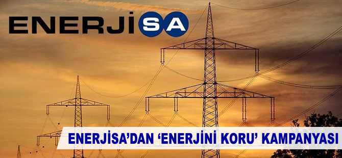 Enerjisa'dan 'Enerjini Koru' kampanyası