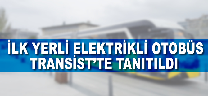 İlk yüzde 100 yerli elektrikli otobüs: E-Karat