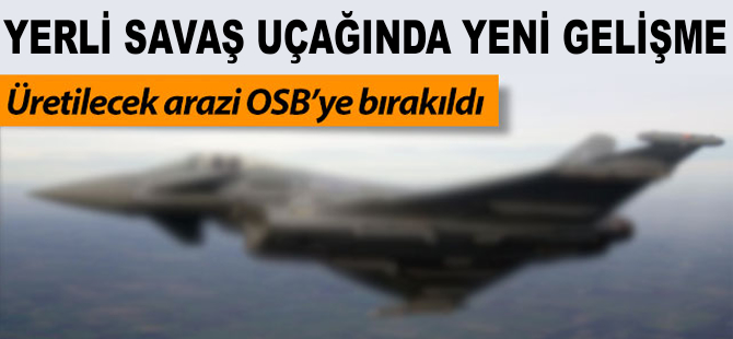 Yerli savaş uçağında yeni gelişme