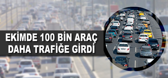 Ekimde 100 bin araç daha trafiğe girdi