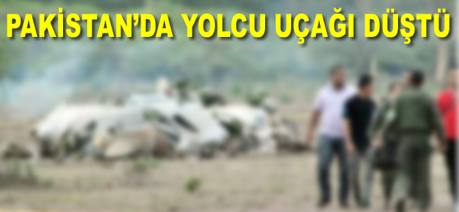 Pakistan'da yolcu uçağı düştü