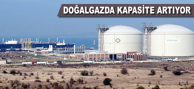 Doğalgazda kapasite artıyor