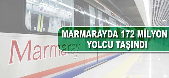 Marmaray, bugüne kadar 172 milyon yolcuyu taşıdı