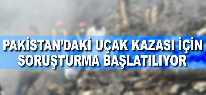 PIA kazası için soruşturma başlatılıyor