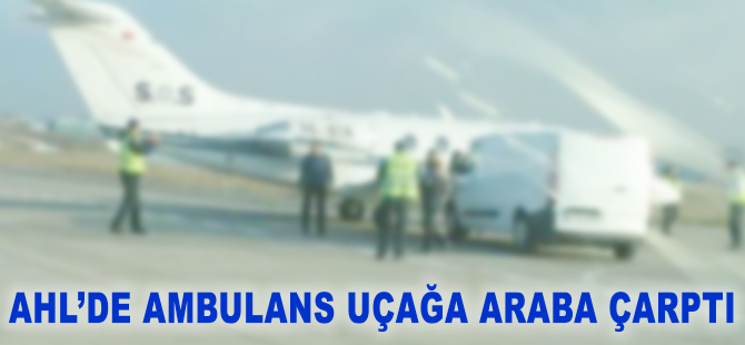 AHL'de ambulans uçağa araba çarptı