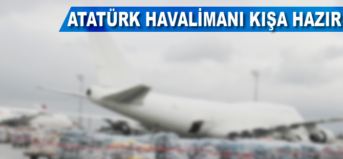 Atatürk Havalimanı kışa hazır