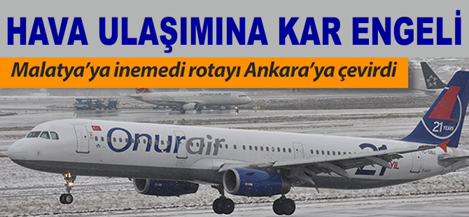 İstanbul'dan kalkan uçak Malatya'ya inemedi