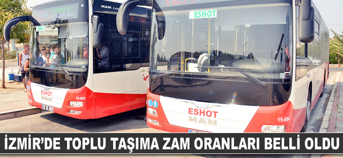 İzmir'de toplu taşımaya yapılacak zam oranları belli oldu