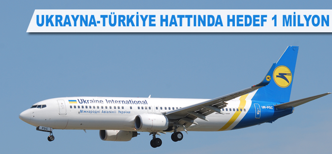 Ukrayna-Türkiye hattında hedef 1 milyon