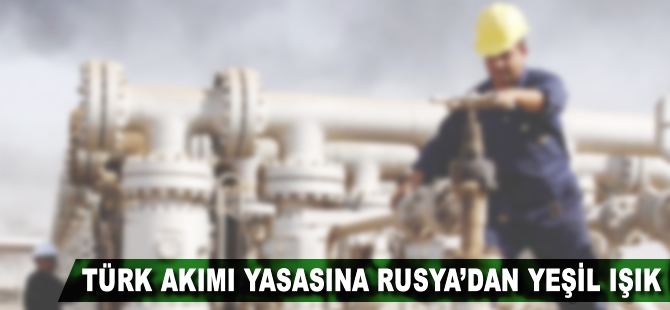 Türk Akımı yasasına Rusya’dan yeşil ışık