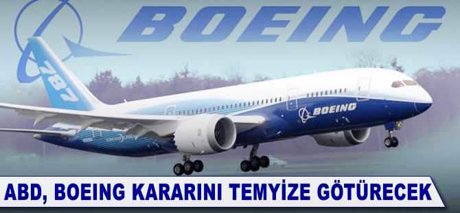 ABD, Boeing kararını temyize götürecek