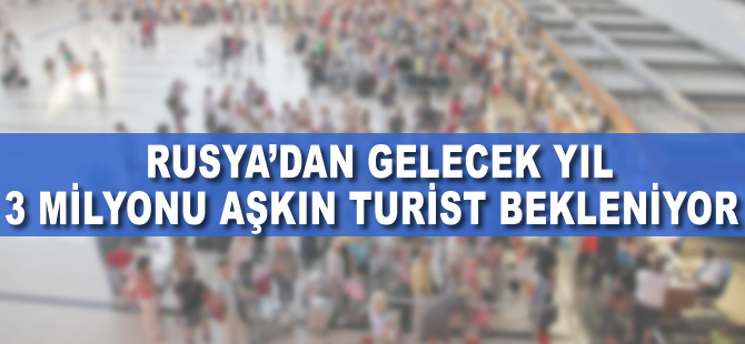 Rusya'dan gelecek yıl 3 milyonu aşkın turist bekleniyor