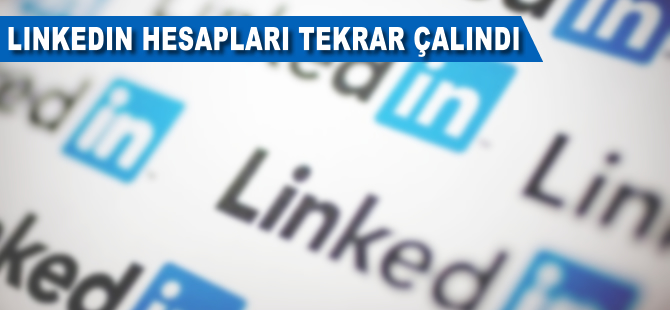 LinkedIn hesapları yine çalındı