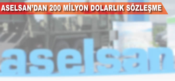 ASELSAN'dan 200 milyon dolarlık sözleşme