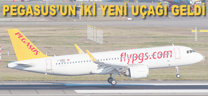 Pegasus 2 adet A320neo'sunu İstanbul'a getirdi