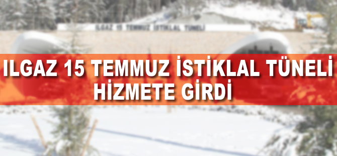 Ilgaz 15 Temmuz İstiklal Tüneli açıldı