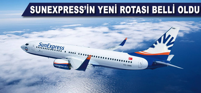 Sunexpress'in yeni rotası belli oldu