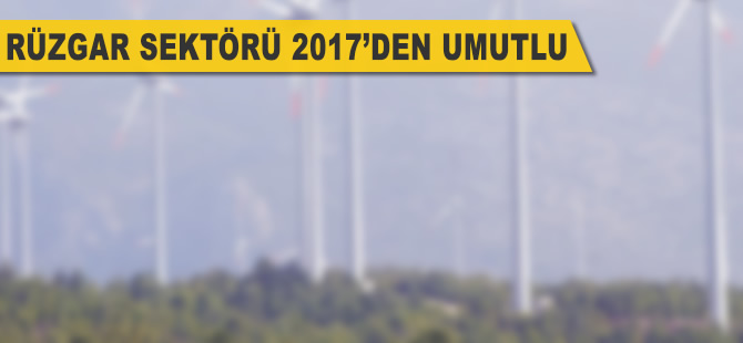 Rüzgar enerjisinde  2017 umudu