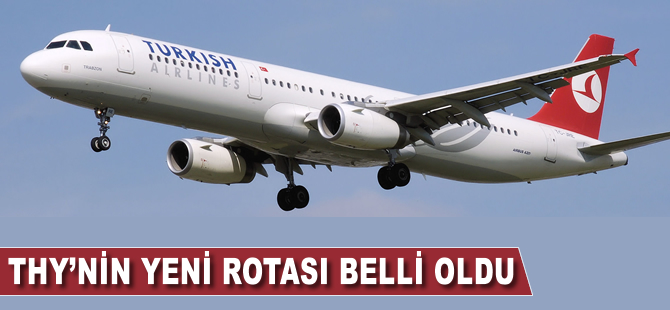 THY'nin yeni rotası belli oldu