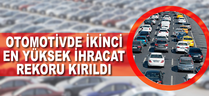 Otomotivde ikinci en yüksek ihracat rekoru kırıldı