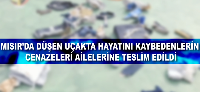 Mısırlı cenazeler ailelere ulaştırıldı