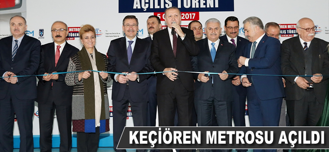 Keçiören Metrosu açıldı