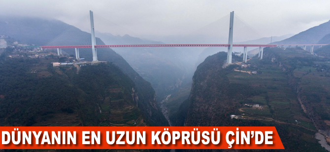 Dünyanın en yüksek köprüsü Çin'de