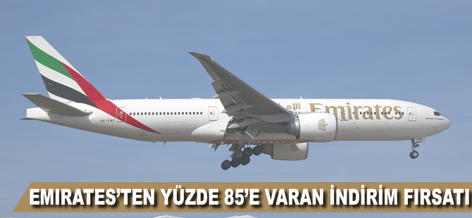 Emirates’ten yüzde 85’e varan indirim fırsatı