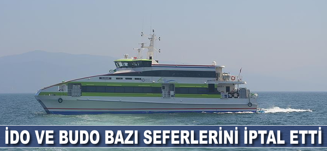 İDO ve BUDO'dan sefer iptalleri