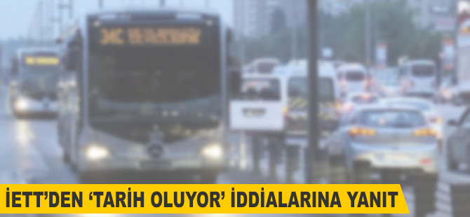 İETT'den 'tarih oluyor' iddialarına yanıt