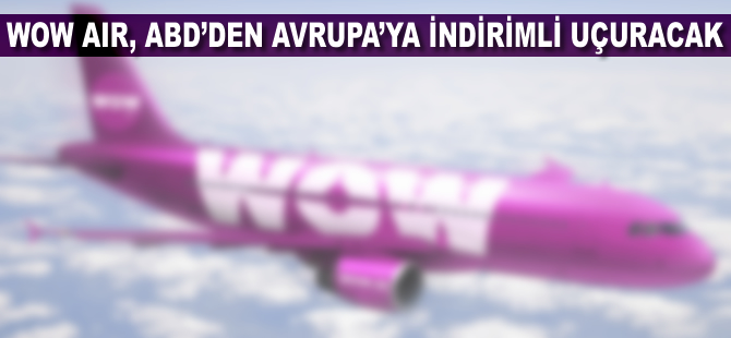 WOW Air'den ABD kampanyası