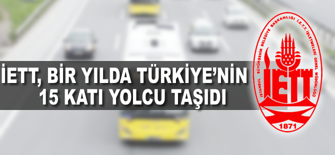 İETT bir yılda Türkiye'nin 15 katı yolcu taşıdı