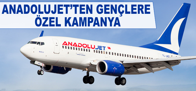 Anadolujet'ten gençlere özel kampanya