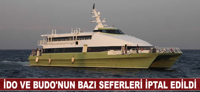 BUDO ve İDO'dan sefer iptalleri