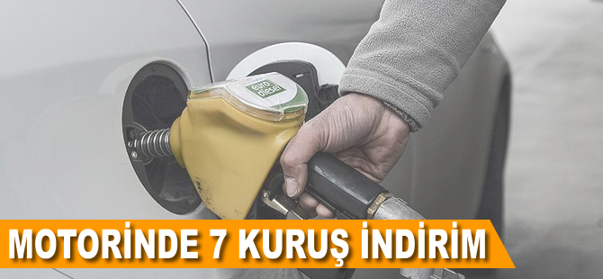 Motorinde 7 kuruş indirim