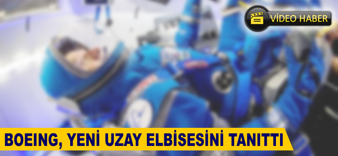Boeing, yeni uzay elbisesini tanıttı