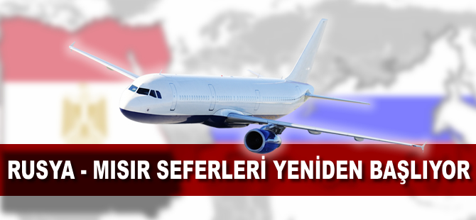 Rusya, Mısır seferlerini yeniden başlatıyor