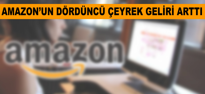 Amazon'un dördüncü çeyrek net kar ve geliri arttı