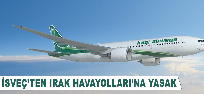 İsveç'ten Irak Havayolları uçuşlarına yasak