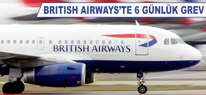 British Airways'de 6 günlük grev