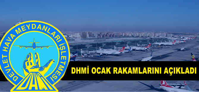 DHMİ Ocak rakamlarını açıkladı