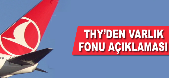 THY'den Varlık Fonu açıklaması