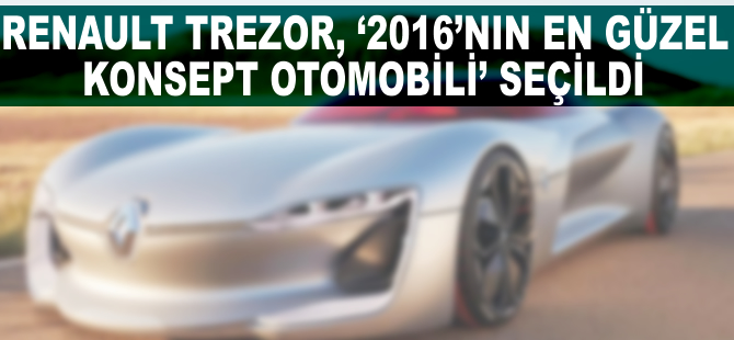 Renault TREZOR "2016'nın En Güzel Konsept Otomobili" seçildi