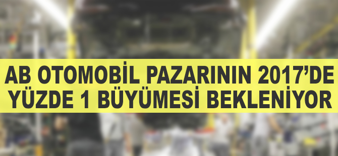 AB otomobil pazarında yavaş büyüme tahmini