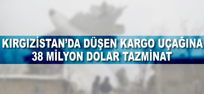 Düşen ACT uçağına 38 milyon dolar tazminat