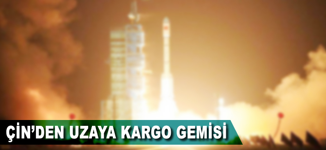 Çin'den uzaya kargo gemisi