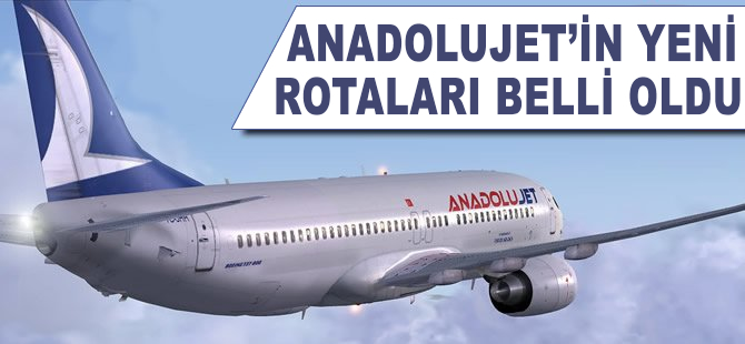 Anadolujet'in yeni rotaları belli oldu