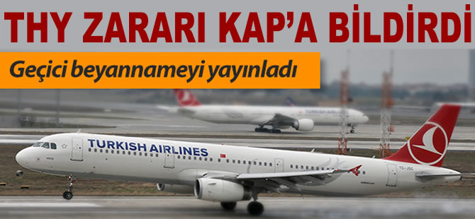 THY geçici vergi beyannamesinde zarar açıkladı